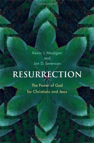 Resurrection: the power of God for Christians and Jews