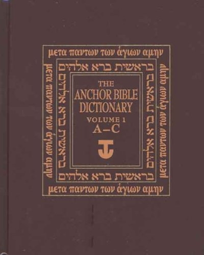 The Anchor Yale Bible Dictionary, A-C: Volume 1