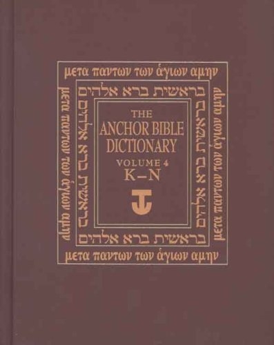 The Anchor Yale Bible Dictionary, K-N: Volume 4 