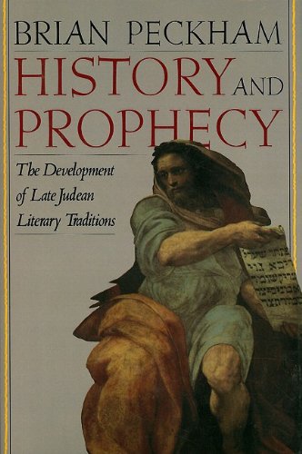 History and Prophecy: The Development of Late Judean Literary Traditions