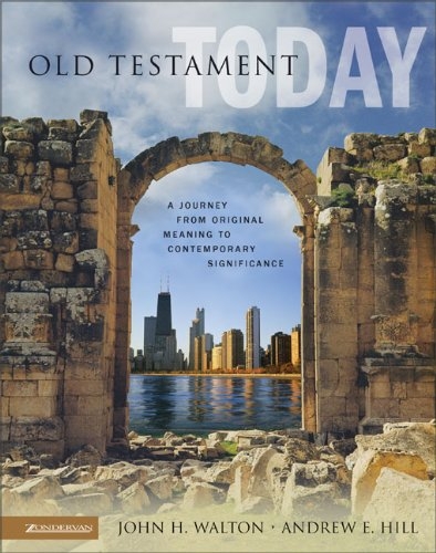 Old Testament Today: A Journey from Original Meaning to Contemporary Significance
