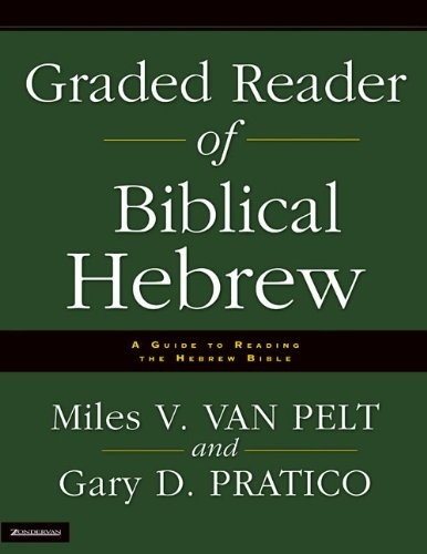 Graded Reader of Biblical Hebrew: A Guide to Reading the Hebrew Bible
