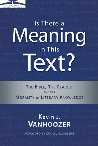 Is There a Meaning in This Text?: The Bible, the Reader, and the Morality of Literary Knowledge
