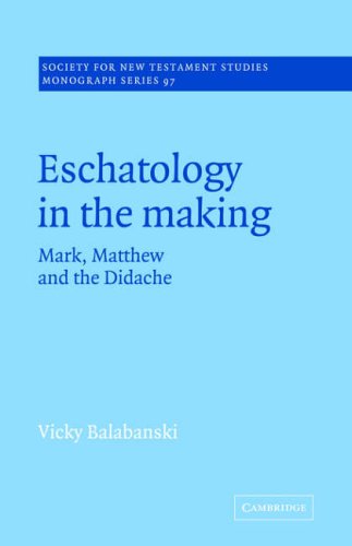 Eschatology in the Making: Mark, Matthew and the Didache