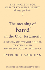 The Meaning of Būmâ in the Old Testament: A Study of Etymological, Textual and Archaeological Evidence