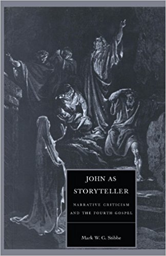 John as Storyteller: Narrative Criticism and the Fourth Gospel