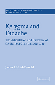 Kerygma and Didache: The Articulation and Structure of the Earliest Christian Message
