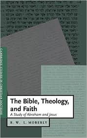 The Bible, theology, and faith: a study of Abraham and Jesus