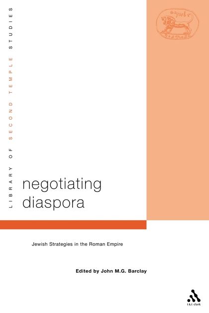 Negotiating Diaspora: Jewish Strategies in the Roman Empire