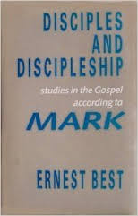 Disciples and Discipleship: Studies in the Gospel According to Mark