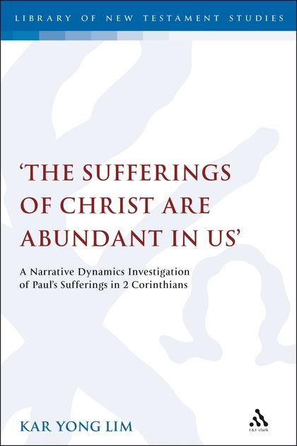 'The Sufferings of Christ Are Abundant In Us': A Narrative Dynamics Investigation of Paul's Sufferings in 2 Corinthians