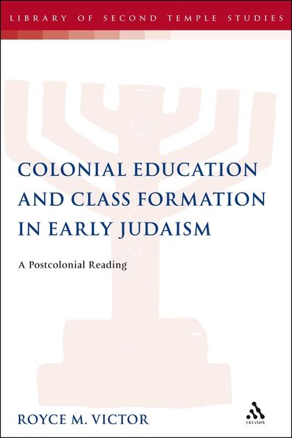 Colonial Education and Class Formation in Early Judaism: A Postcolonial Reading