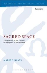 Sacred Space: An Approach to the Theology of the Epistle to the Hebrews