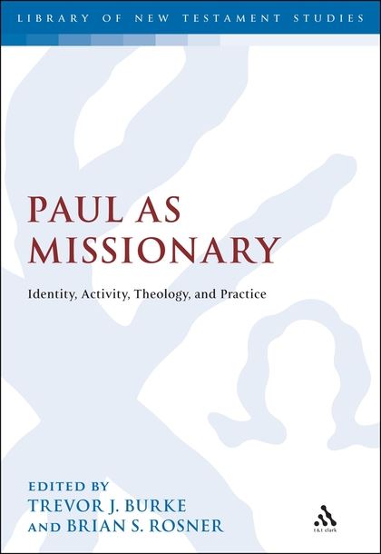 The Glory of God in Paul's Missionary Theology and Practice