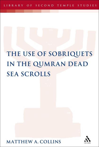 The Use of Sobriquets in the Qumran Dead Sea Scrolls