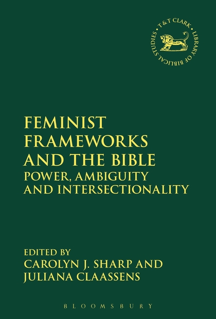 Feminist Frameworks and the Bible: Power, Ambiguity and Intersectionality