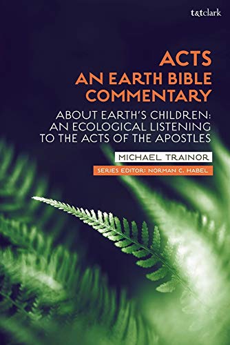 Acts: About Earth's Children: An Ecological Listening to the Acts of the Apostles