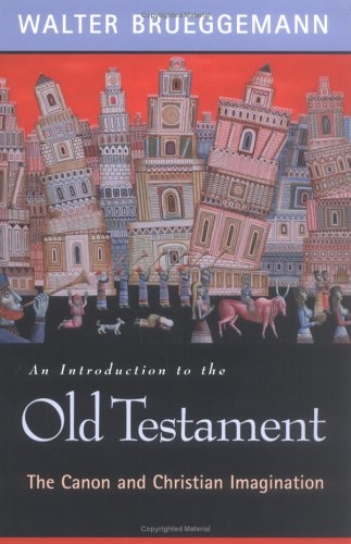An introduction to the Old Testament: the canon and Christian imagination