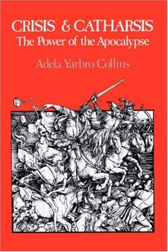 Crisis and Catharsis: The Power of the Apocalypse