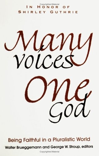 Many Voices One God: Being Faithful in a Pluralistic World