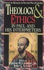 Theology and Ethics in Paul and His Interpreters: Essays in Honor of Victor Paul Furnish