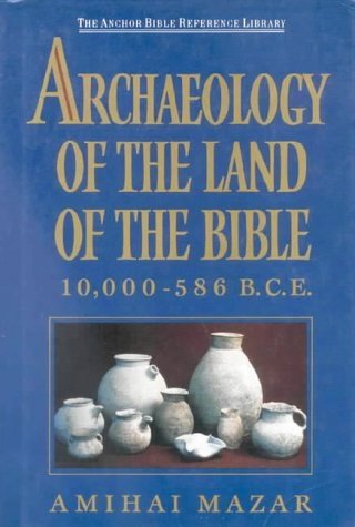 Archaeology of the Land of the Bible (Anchor Bible)