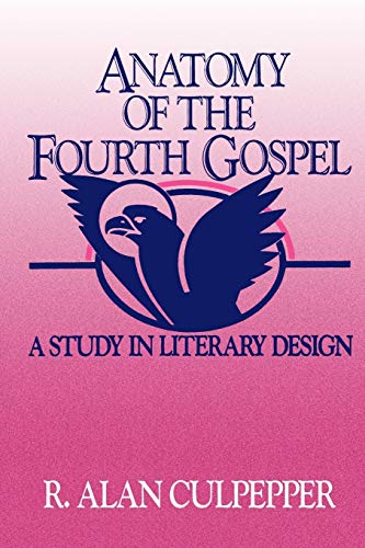 Anatomy of the Fourth Gospel: A Study in Literary Design