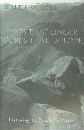Texts That Linger, Words That Explode: Listening to Prophetic Voices