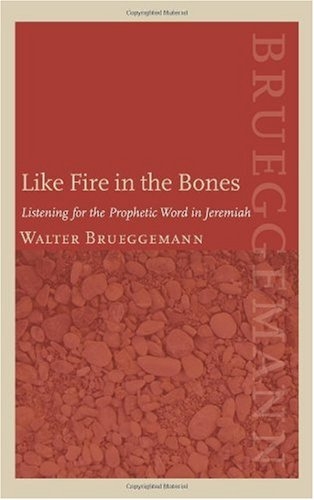 Like fire in the bones: listening for the prophetic word in Jeremiah