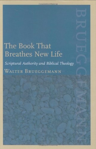 The book that breathes new life: scriptural authority and biblical theology