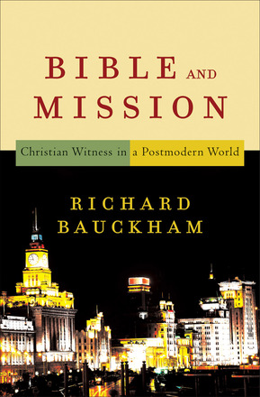 Bible and Mission: Christian Witness in a Postmodern World