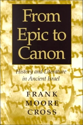 From Epic to Canon: History and Literature in Ancient Israel