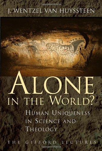 Alone in the world? Human uniqueness in science and theology