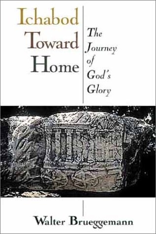 Ichabod toward home: the journey of God's glory