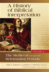 A History of Biblical Interpretation: Volume 2: The Medieval through the Reformation Periods