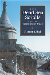 The Dead Sea Scrolls and the Hasmonean State