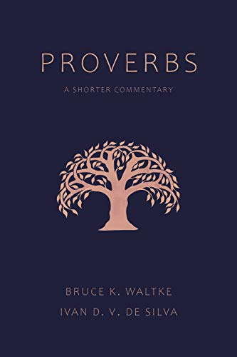 Proverbs: A Shorter Commentary