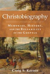 Christobiography: Memories, History, and the Reliability of the Gospels