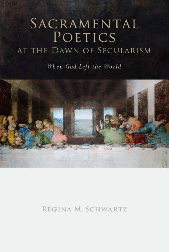 Sacramental poetics at the dawn of secularism: when God left the world