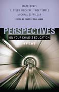 Perspectives on Your Child’s Education: Four Views 