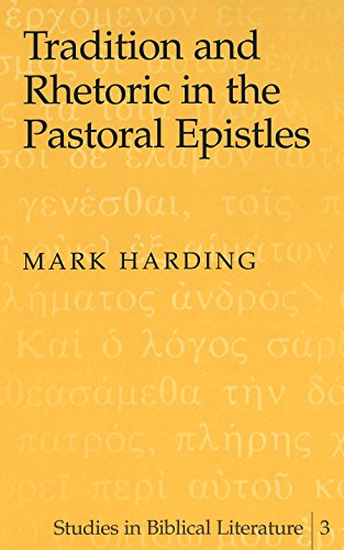 Tradition and Rhetoric in the Pastoral Epistles 
