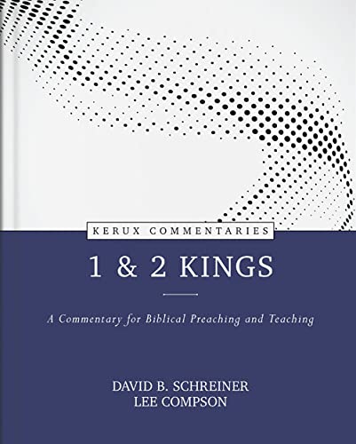 1 and 2 Kings: A Commentary for Biblical Preaching and Teaching