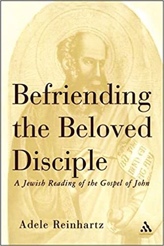 Befriending The Beloved Disciple: A Jewish Reading of the Gospel of John