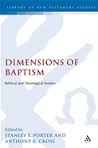 Dimensions of Baptism: Biblical and Theological Studies