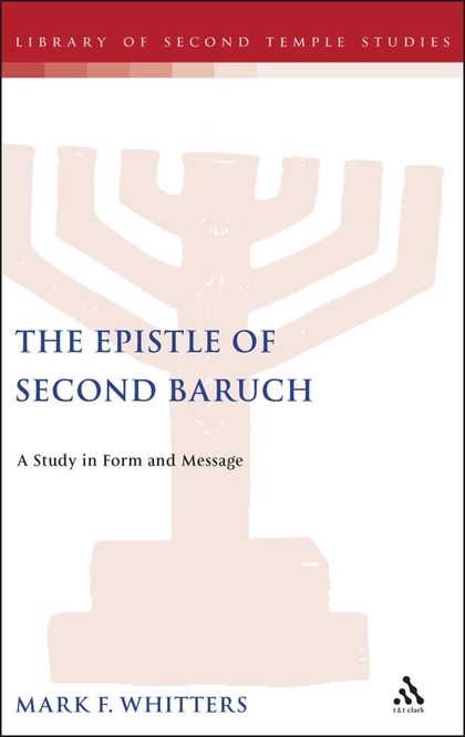 The Epistle of Second Baruch: A Study in Form and Message