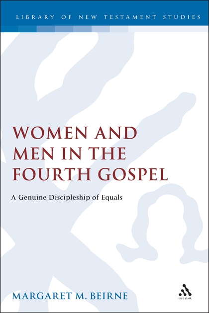 Women and Men in the Fourth Gospel: A Discipleship of Equals