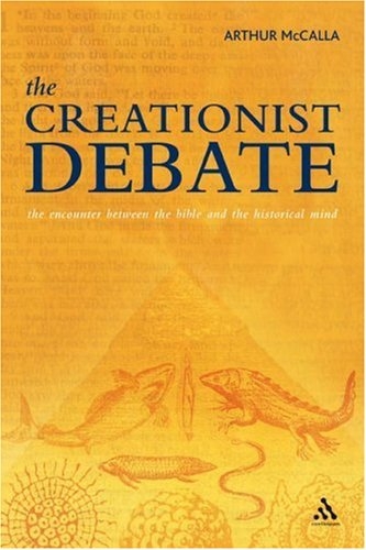 The creationist debate: the encounter between the Bible and the historical mind