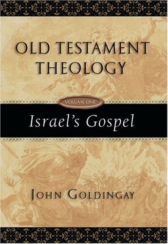Old Testament theology. Volume One, Israel's gospel