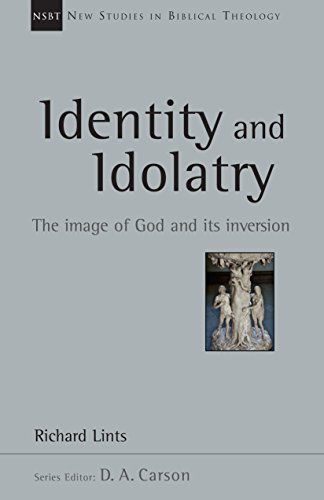 Identity and Idolatry: The Image of God and Its Inversion