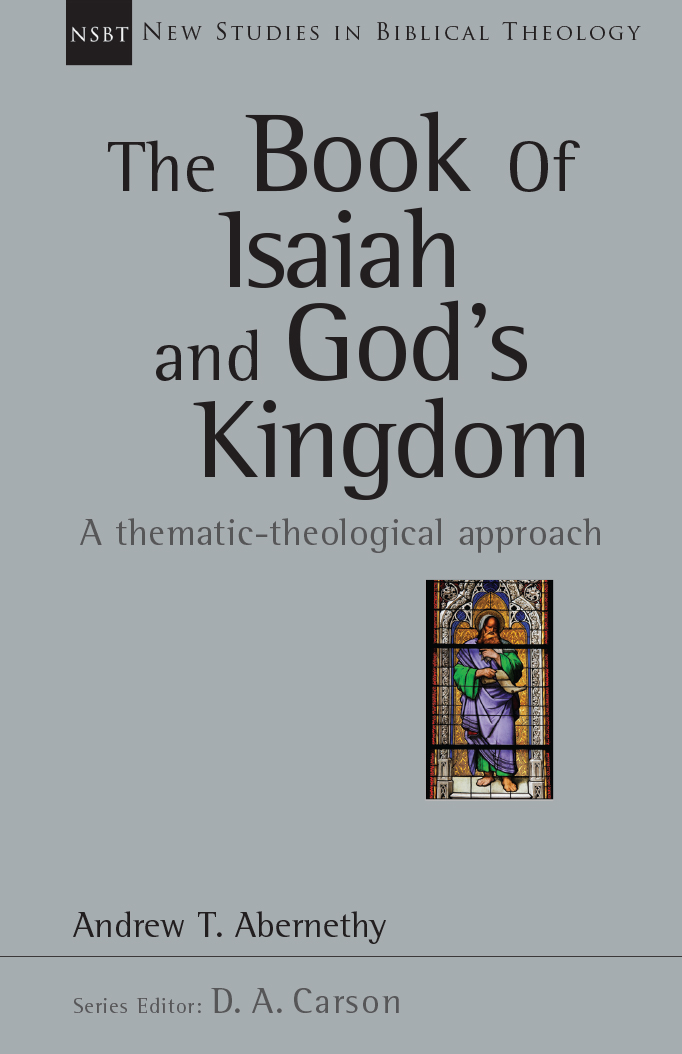 The Book of Isaiah and God's Kingdom: A Thematic-Theological Approach